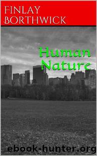 Human Nature (Book 1): Human Nature I by Borthwick Finlay