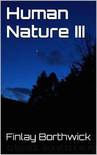Human Nature (Book 3): Human Nature III by Borthwick Finlay