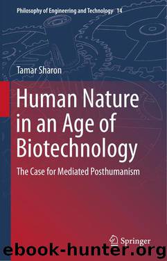 Human Nature in an Age of Biotechnology: The Case for Mediated Posthumanism by Tamar Sharon