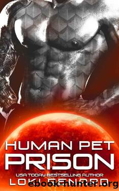 Human Pet Prison (Possessive Aliens) by Loki Renard