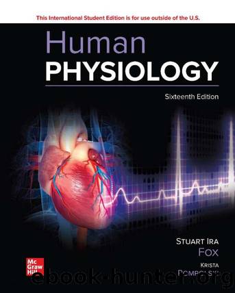 Human Physiology, SIXTEENTH EDITION by Stuart Ira Fox and Krista Rompolski