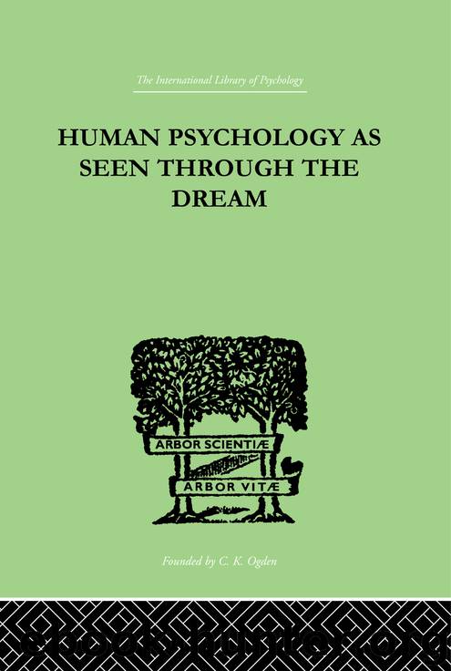 Human Psychology As Seen Through the Dream by Turner Julia