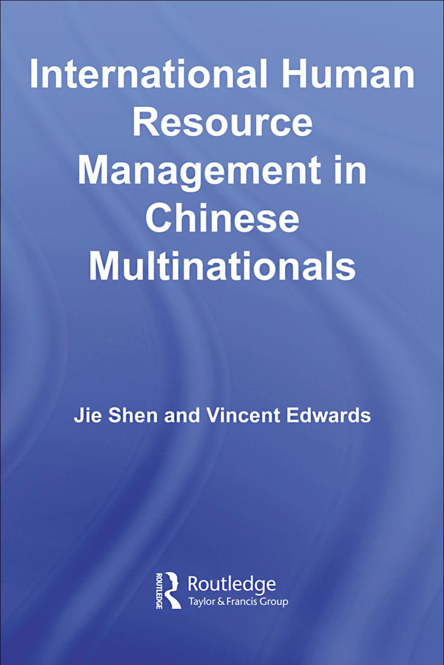 Human Resource Management in Chinese Multinationals (Routledge Contemporary China) by Edwards & Shen