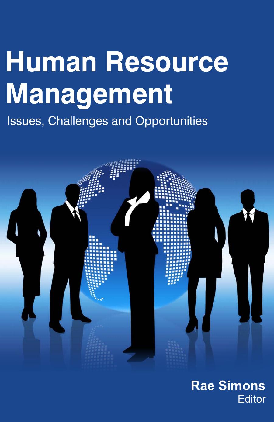 Human Resource Management: Issues, Challenges and Opportunities by Rae Simons