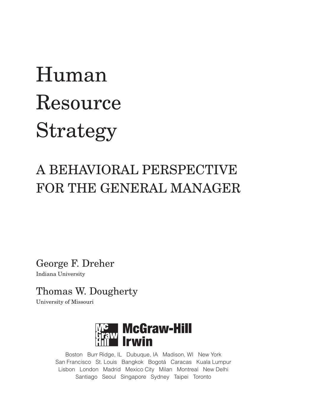 Human Resource Strategy A Behavioral Perspective for the General Manager Dreher George by Unknown