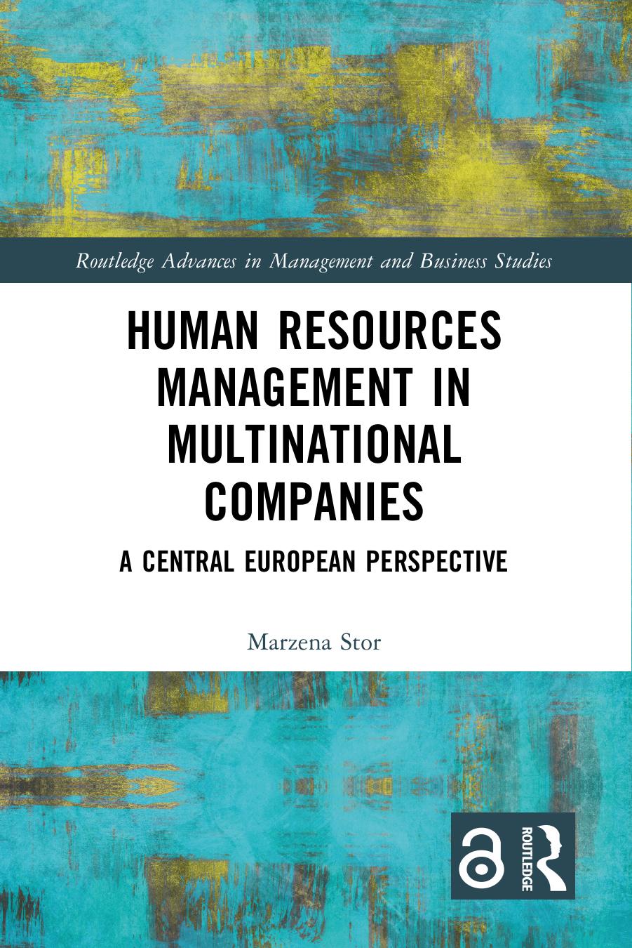 Human Resources Management in Multinational Companies: A Central European Perspective by Marzena Stor