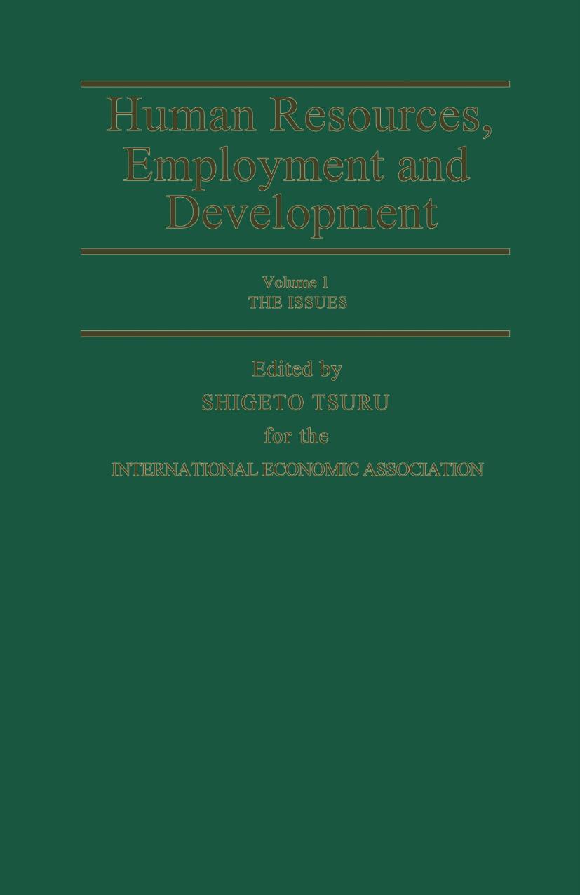 Human Resources, Employment and Development: Volume 1: The Issues by Shigeto Tsuru (eds.)