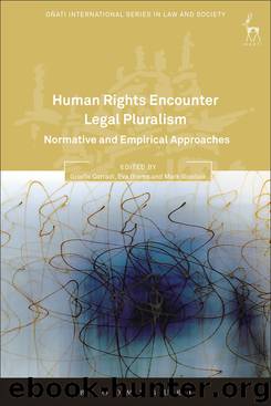 Human Rights Encounter Legal Pluralism by Giselle Corradi Eva Brems Mark Goodale