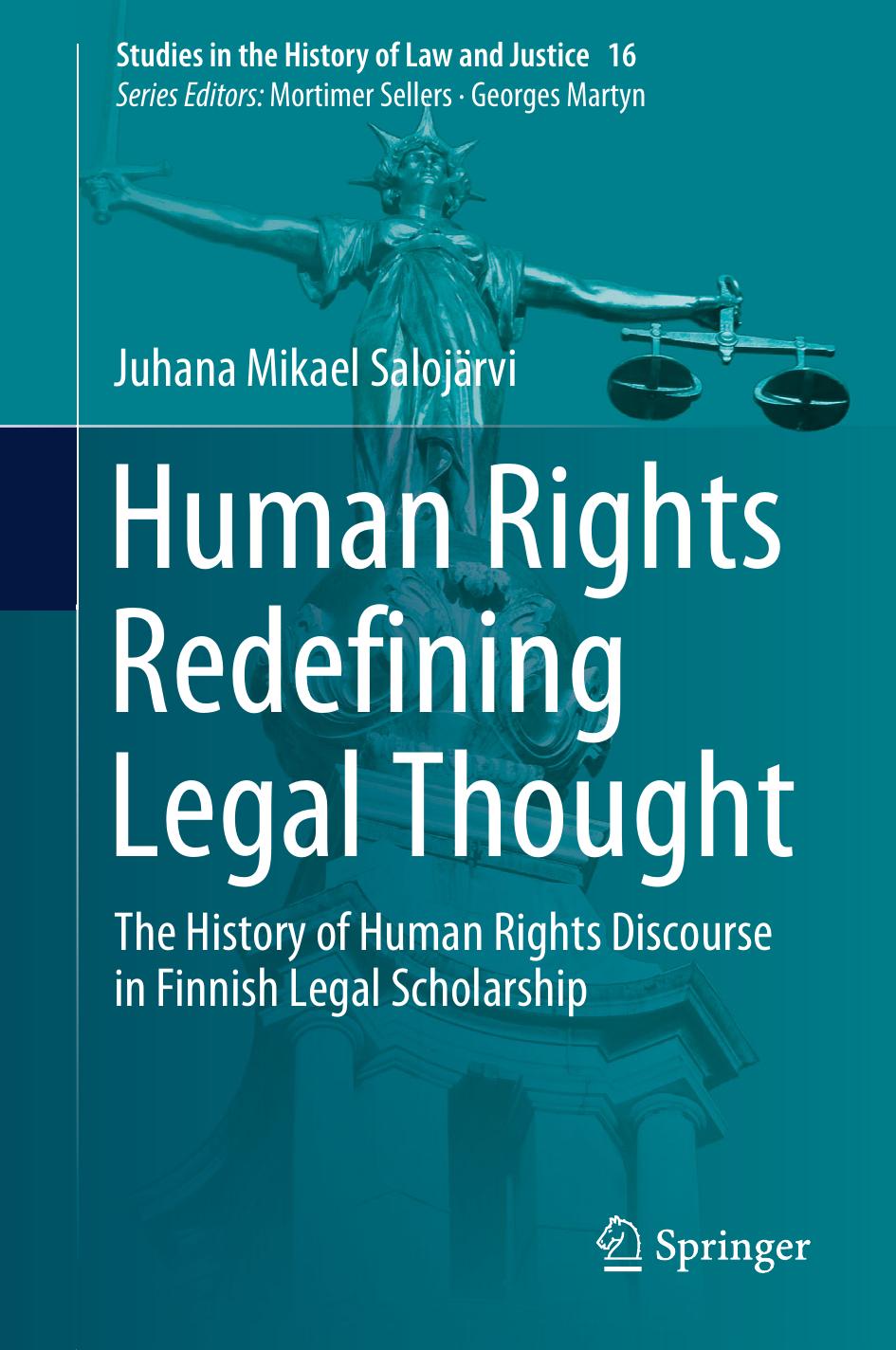 Human Rights Redefining Legal Thought: The History of Human Rights Discourse in Finnish Legal Scholarship by Juhana Mikael Salojärvi