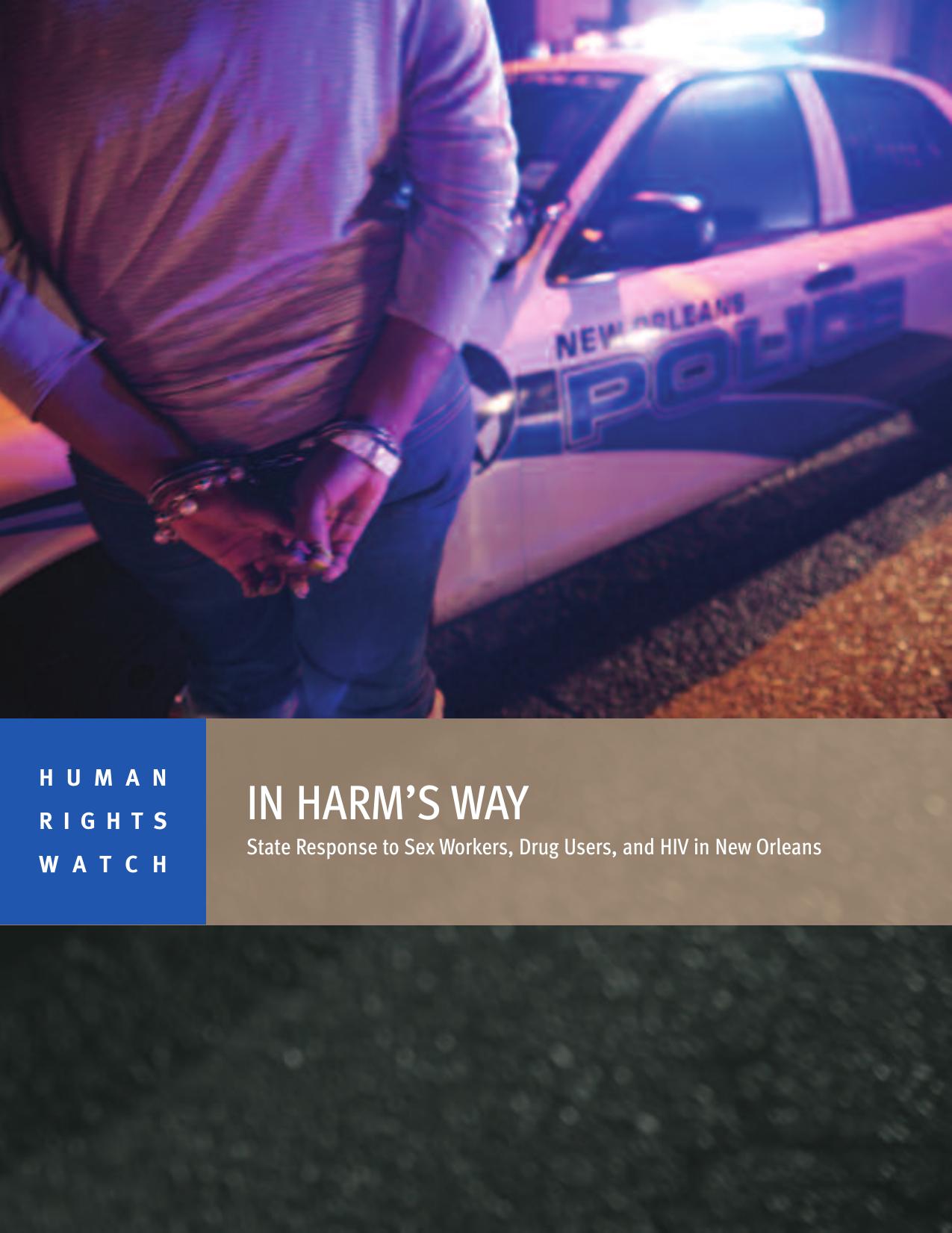 Human Rights Watch by In Harm's Way; State Response to Sex Workers Drug Users & HIV in New Orleans (2013)