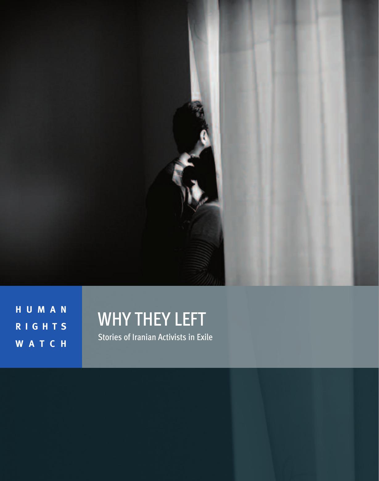 Human Rights Watch by Why They Left. Stories of Iranian Activists in Exile (2012)
