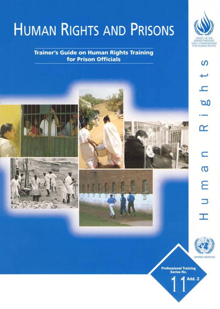 Human Rights and Prisons: Trainer's Guide on Human Rights Training for Prison Officials-Add.2 by United Nations