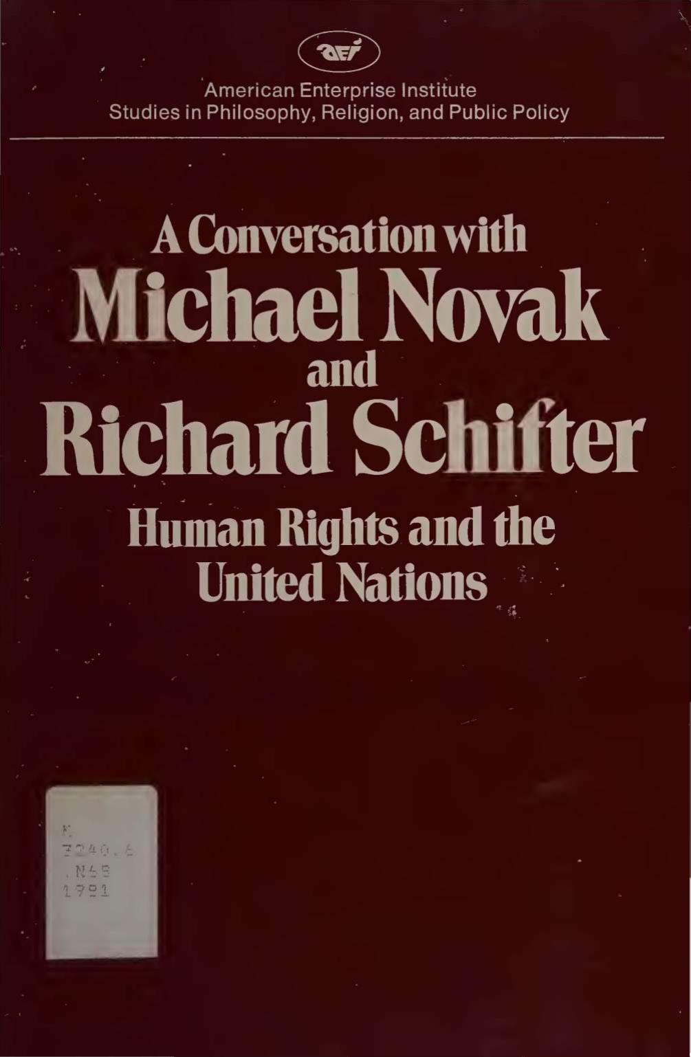Human Rights and United Nations - Conversation with Michael Novak and Richard Schifter by Michael Novak