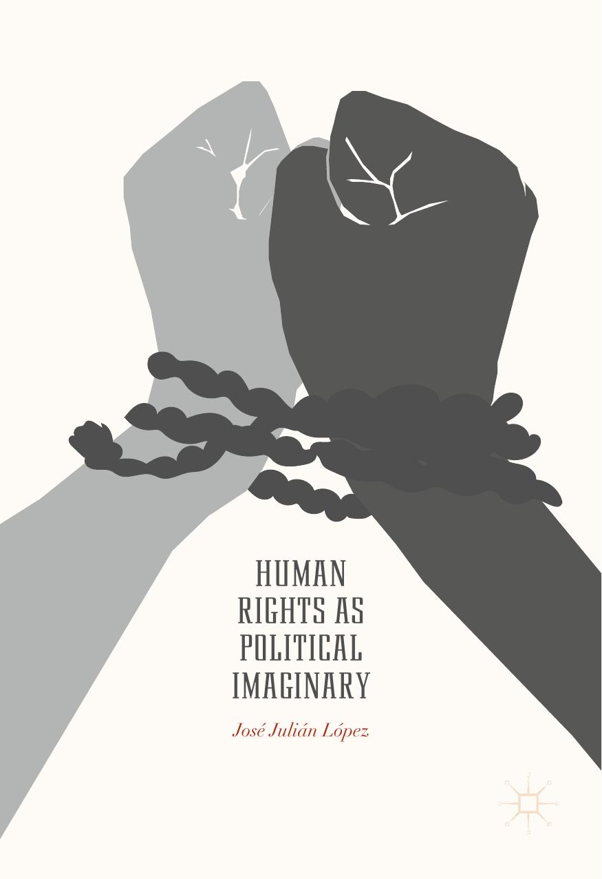 Human Rights as Political Imaginary by José Julián López