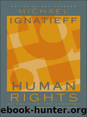 Human Rights as Politics and Idolatry: by unknow
