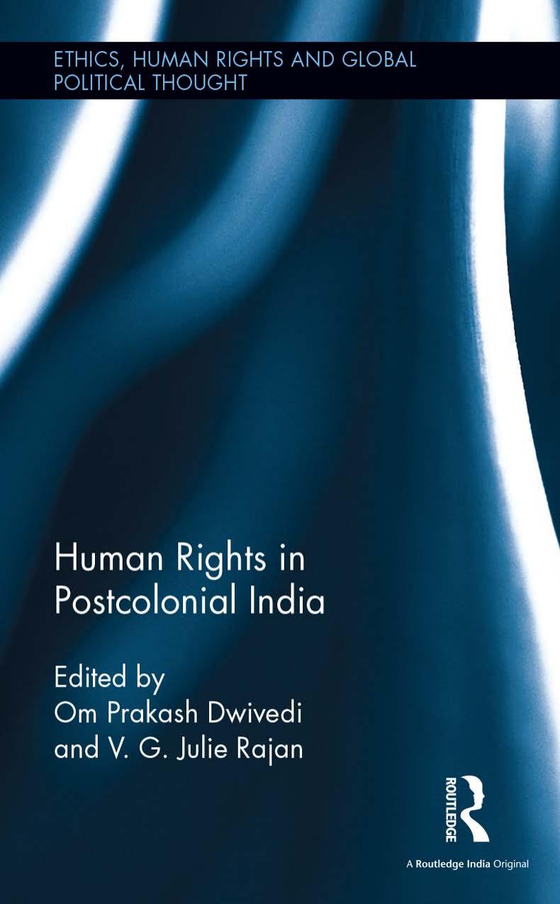 Human Rights in Postcolonial India by Om Prakash Dwivedi (editor) V. G. Julie Rajan (editor)