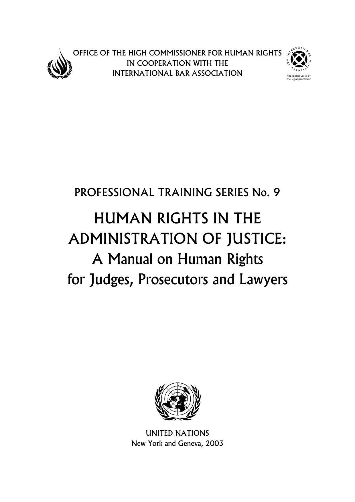 Human Rights in the Administration of Justice: A Manual for Judges Prosecutors and Lawyers (includes Cd-rom) (Professional Training Series) by United Nations