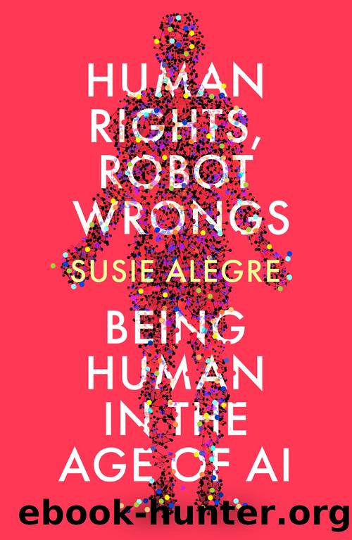 Human Rights, Robot Wrongs by Susie Alegre