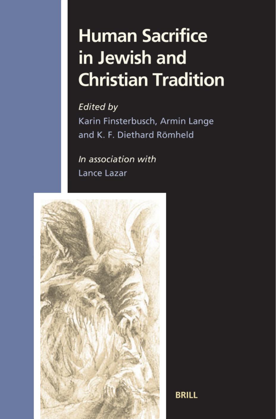 Human Sacrifice in Jewish and Christian Tradition by Karin Finsterbusch & Armin Lange && K. F. Diethard Romheld