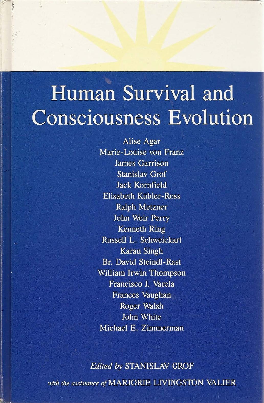 Human Survival and Consciousness Evolution by Stanislav Grof Marjorie Livingston Valier