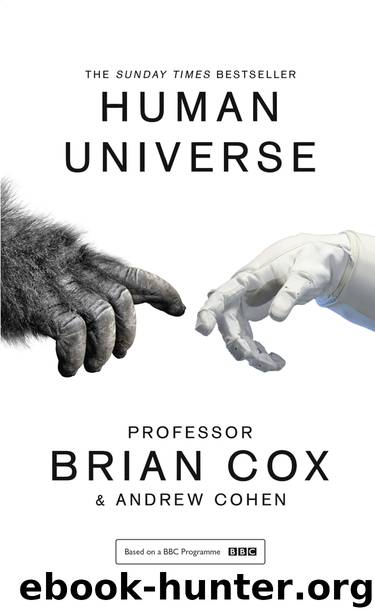 Human Universe by Cox Professor Brian