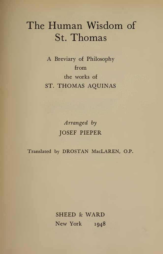 Human Wisdom of St. Thomas - Breviary of Philosophy from Works of St. Thomas Aquinas by Thomas Aquinas Josef Pieper