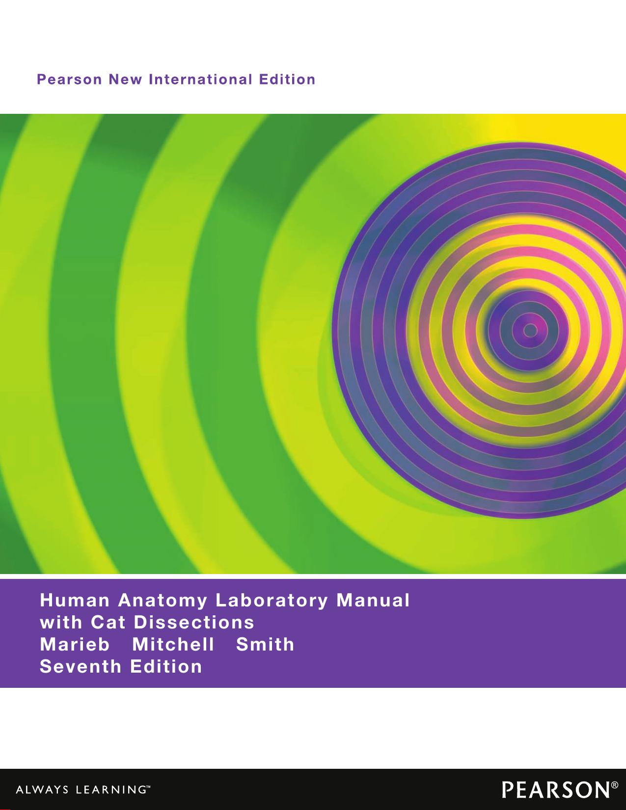 Human anatomy laboratory manual with cat dissections by Marieb Elaine N;Mitchell Susan J;Smith Lori A