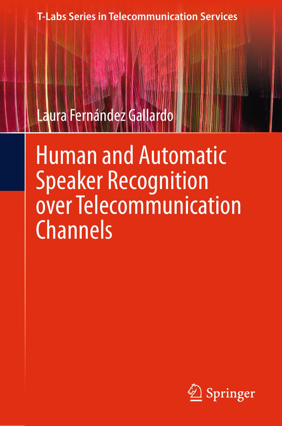 Human and Automatic Speaker Recognition over Telecommunication Channels by Unknow