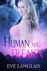 Human and Freakn' by Eve Langlais
