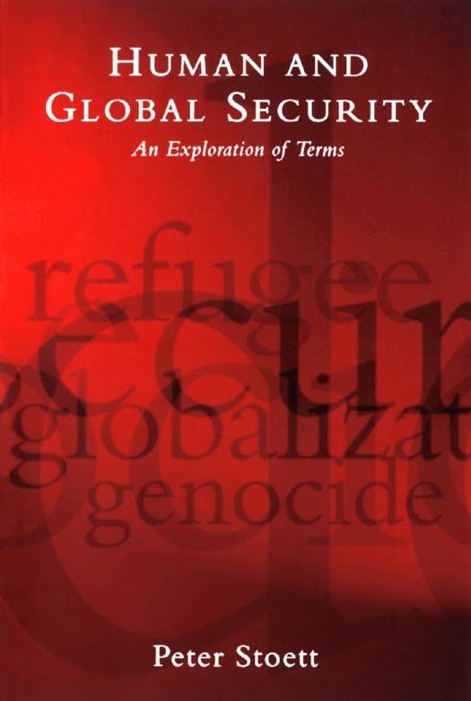 Human and Global Security : An Exploration of Terms by Peter Stoett