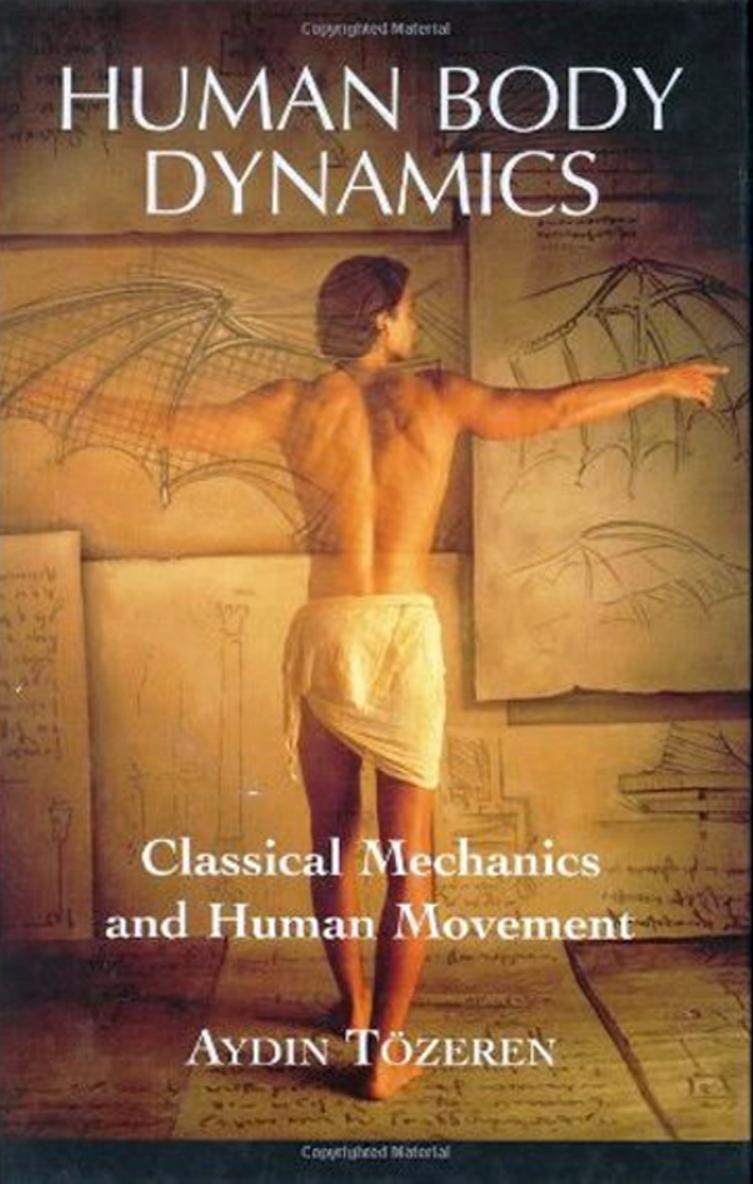 Human body dynamics : classical mechanics and human movement by Aydin Tözeren