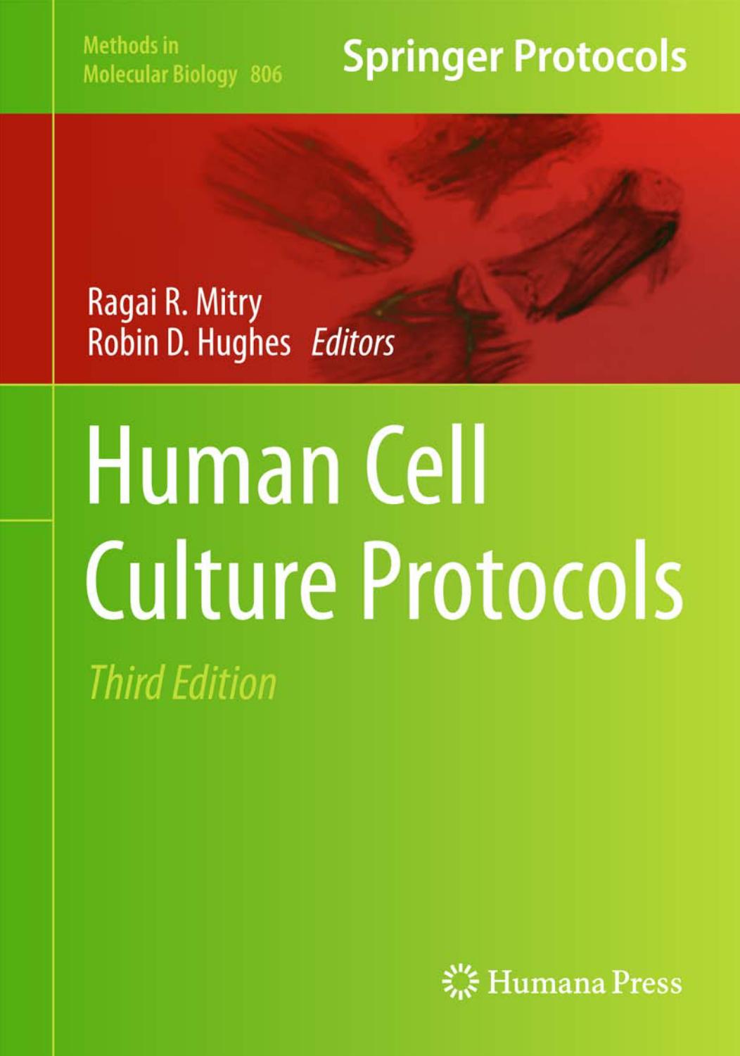 Human cell culture protocols by Robin D Hugues (editor); Ragai R Mitry (editor)