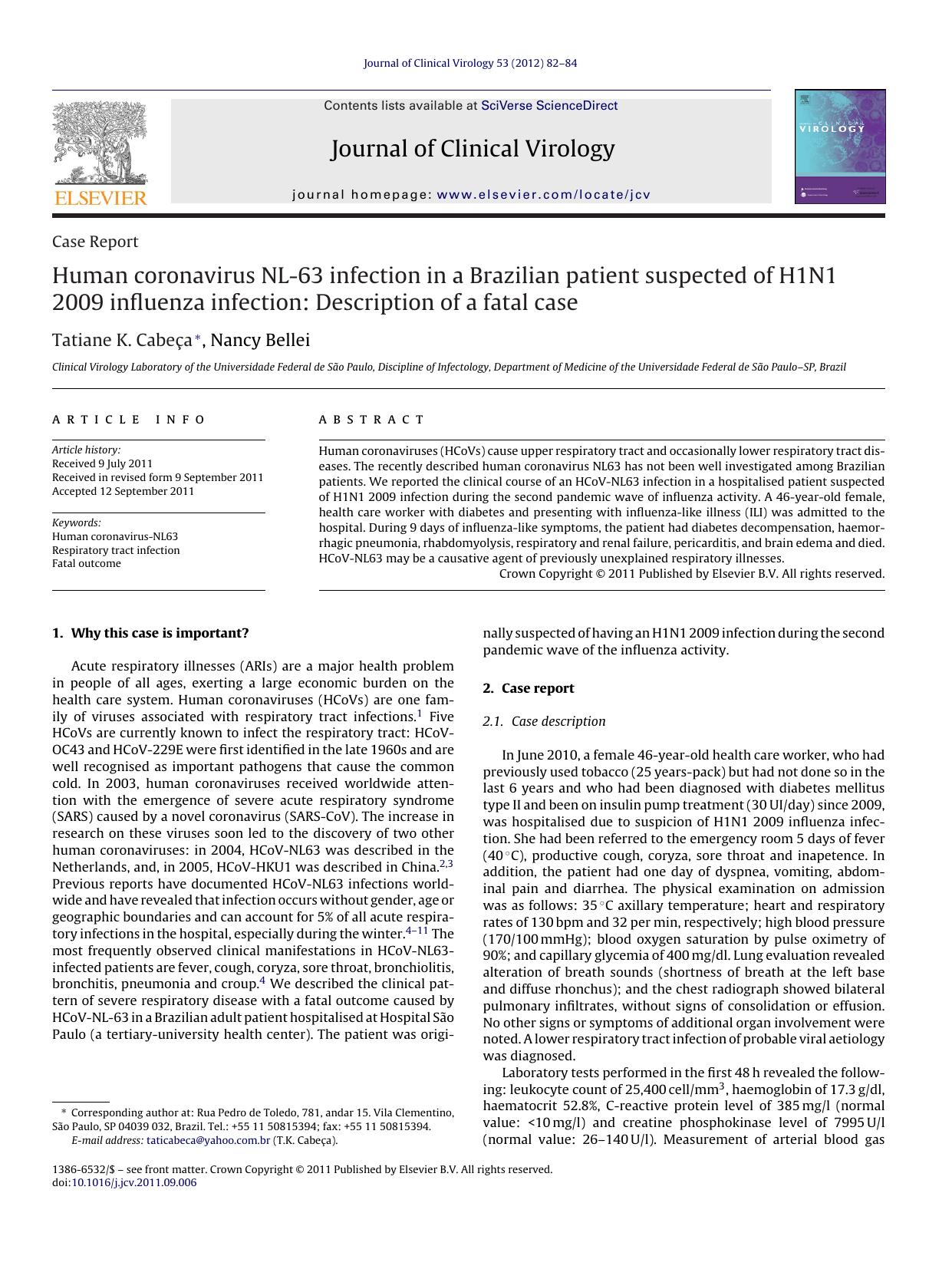 Human coronavirus NL-63 infection in a Brazilian patient suspected of H1N1 2009 influenza infection: Description of a fatal case by Tatiane K. Cabeça