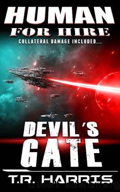Human for Hire (3) -- Devil's Gate (Collateral Damage Included) by T.R. Harris