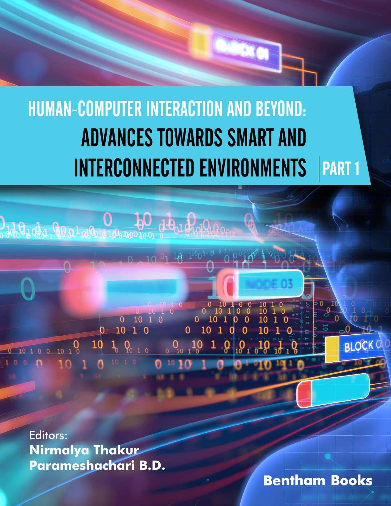 Human-Computer Interaction and Beyond: Advances Towards Smart and Interconnected Environments (Part I) by Nirmalya Thakur Parameshachari B.D. (editor)