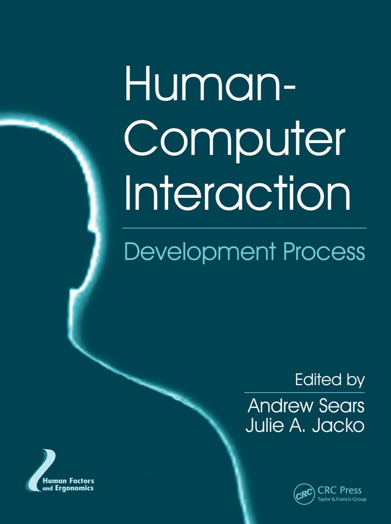 Human-Computer Interaction: Development Process by Sears Andrew