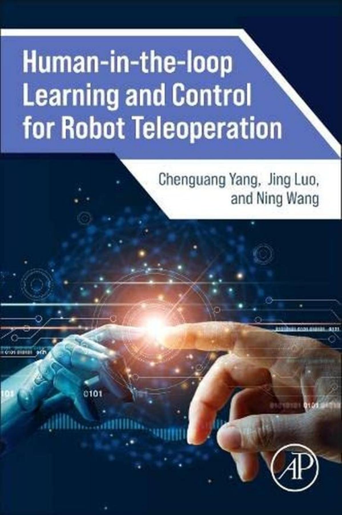 Human-In-the-loop Learning and Control for Robot Teleoperation by CHENGUANG YANG JING LUO NING WANG