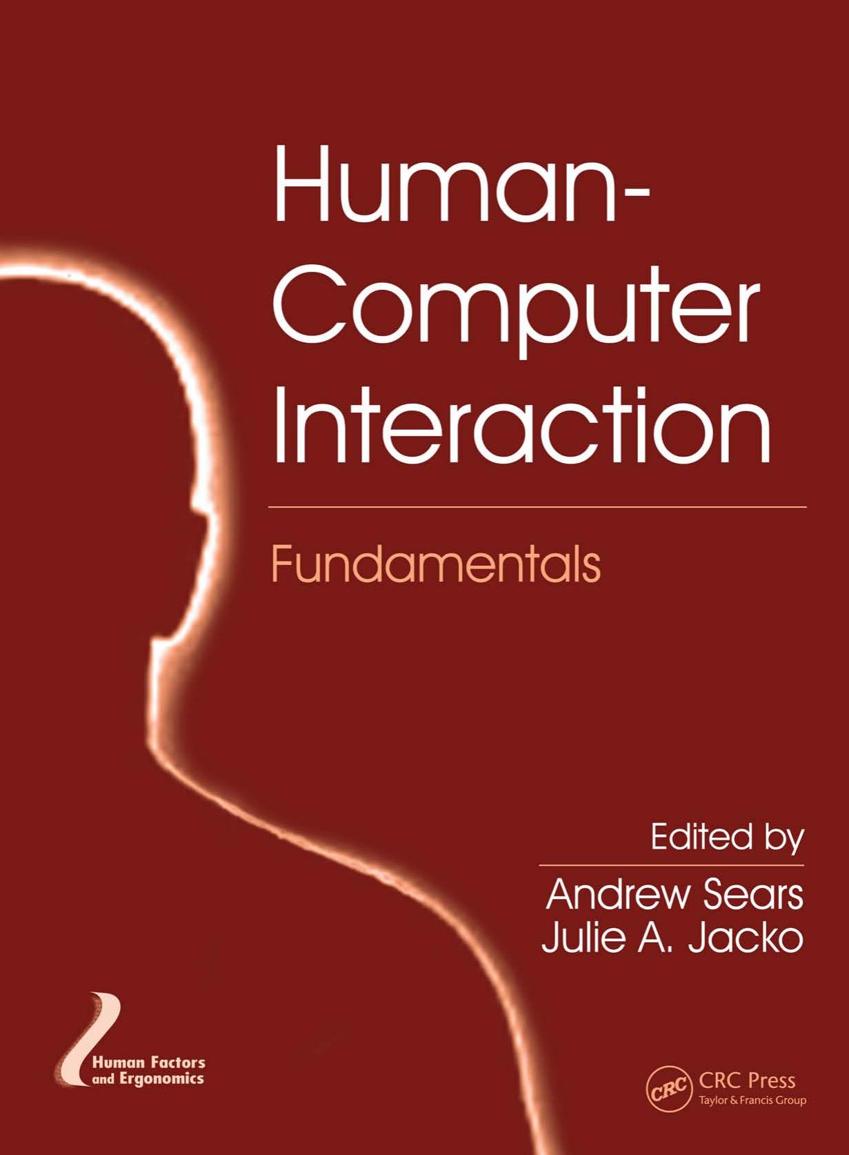 Human-computer interaction. Fundamentals by Andrew Sears Julie A. Jacko
