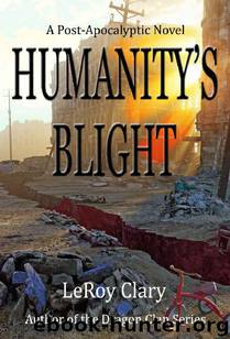 Humanaty's Blight by Clary LeRoy