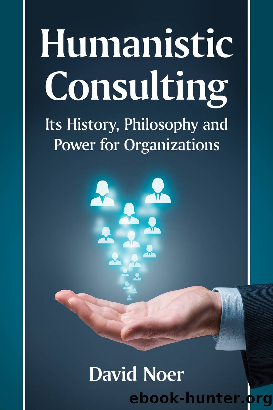 Humanistic Consulting by David Noer
