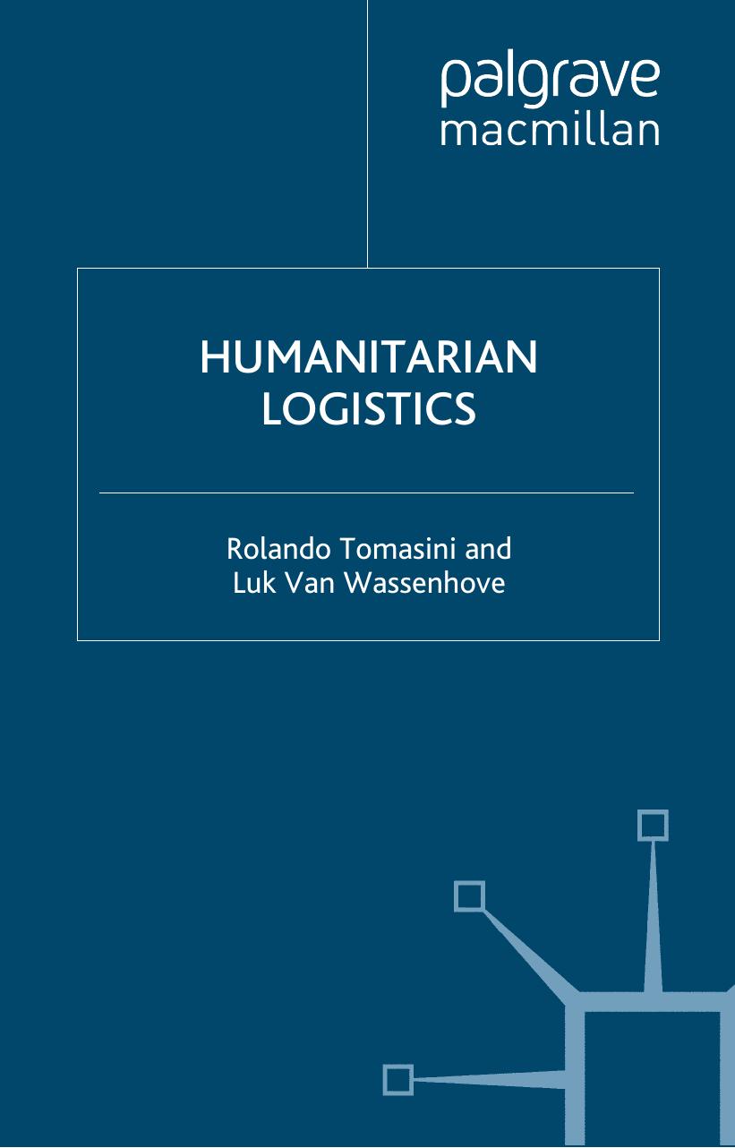 Humanitarian Logistics (INSEAD Business Press) by Rolando Tomasini Luk van Wassenhove