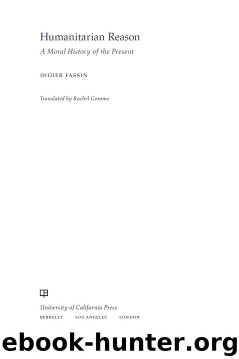 Humanitarian Reason by Fassin Didier