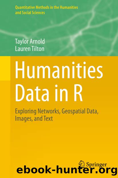 Humanities Data in R by Taylor Arnold & Lauren Tilton