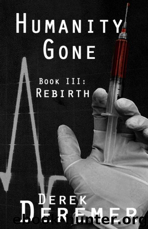Humanity Gone (Book 3): Rebirth by Deremer Derek