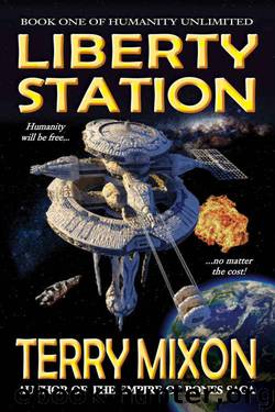 Humanity Unlimited 1: Liberty Station by Terry Mixon