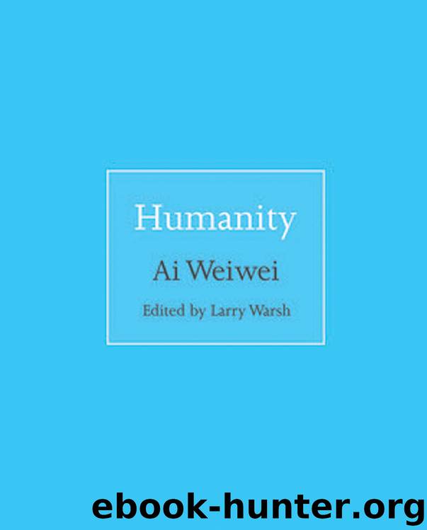 Humanity by Ai Weiwei