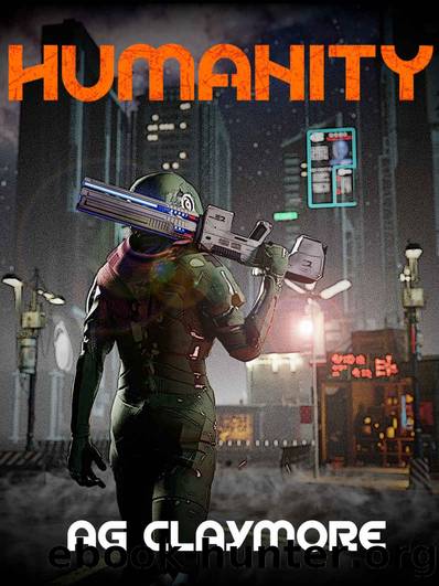 Humanity: Human Renegades Fighting for Survival in an Alien Empire (Humanity Ascendant Book 3) by Andrew Claymore & A.G. Claymore
