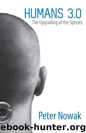 Humans 3.0 by Peter Nowak