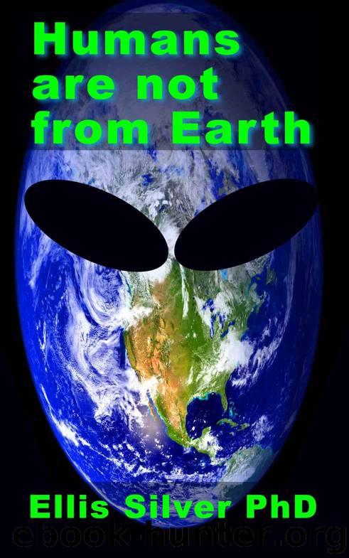 Humans are not from Earth: a scientific evaluation of the evidence by Silver Ellis