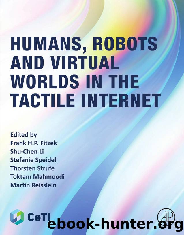 Humans, Robots and Virtual Worlds in the Tactile Internet by unknow